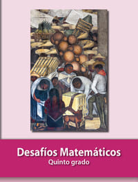 Desafíos Matemáticos Quinto grado Ciclo Escolar 2022-2023 Leer online