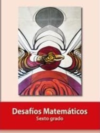 Desafíos Matemáticos Sexto grado Ciclo Escolar 2022-2023 Leer online